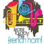 Learn To Play French Horn Book 1