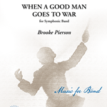 When A Good Man Goes To War - Band Arrangement