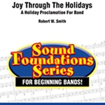 Joy Through the Holidays, A Holiday Proclamation For Band - Band Arrangement