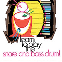 Learn To Play Snare & Bass Drum Bk 1