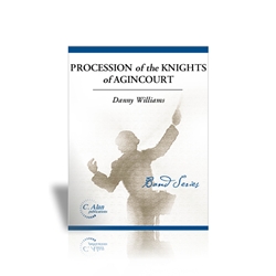 Procession Of The Knights Of Agincourt - Band Arrangement